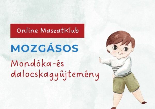 MaszatKlub MOZGÁSOS mondóka- és dalocskatár